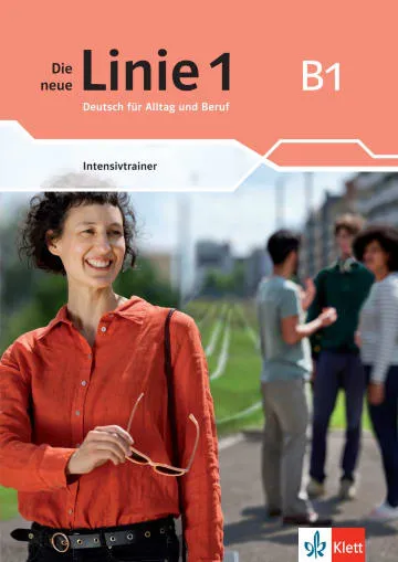 DIE NEUE LINIE 1 B1 INTENSIVTRAINER