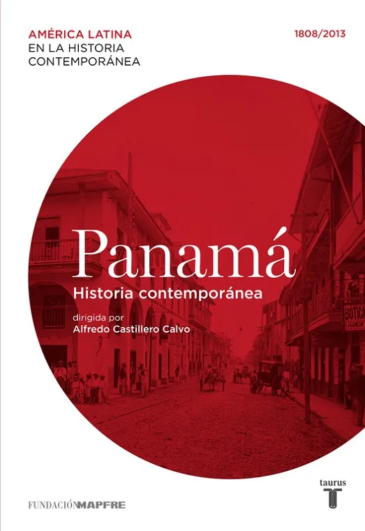 MAPFRE. PANAMÁ. HISTORIA CONTEMPORÁNEA