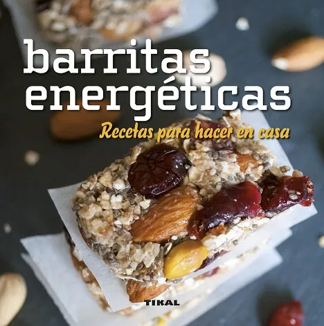 Barritas energéticas. Recetas para hacer en casa