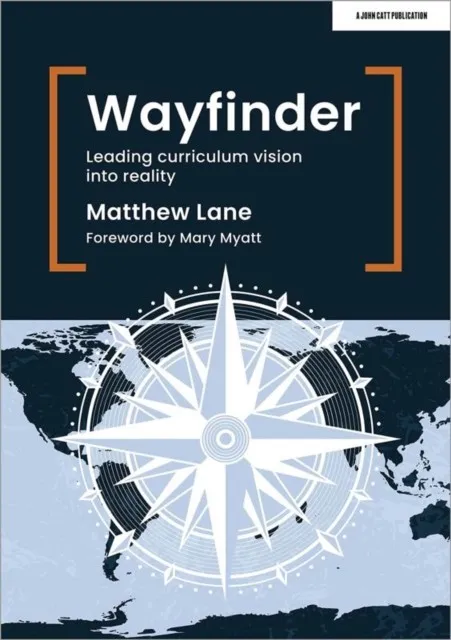 WAYFINDER: LEADING CURRICULUM VISION INTO REALITY
