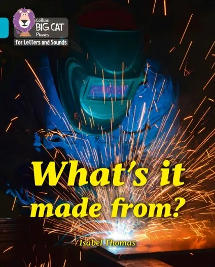 WHAT'S IT MADE FROM? (SET 2)-NON-FICTION-TURQUOISE - BAND 7