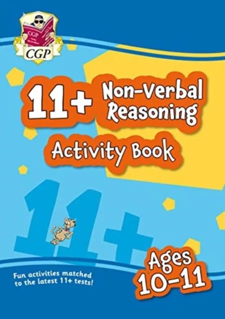 11+ ACTIVITY BOOK: NON-VERBAL REASONING - AGES 10-11