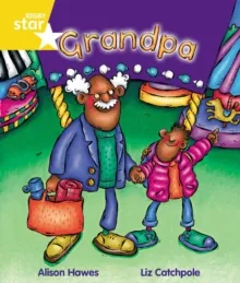 RIGBY STAR GUIDED YEAR 1 YELLOW LEVEL: GRANDPA †