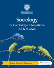 CAMBRIDGE INTERNATIONAL AS & A LEVEL SOCIOLOGY DIGITAL TEACHER'S RESOURCE-DIGITAL