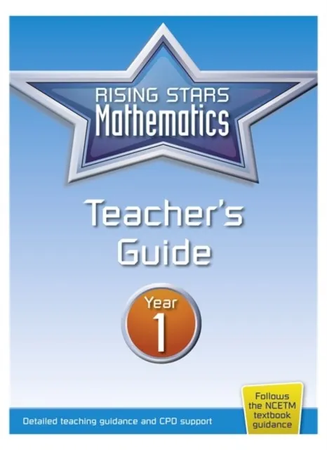 RISING STARS MATHEMATICS YEAR 1 TEACHER'S GUIDE