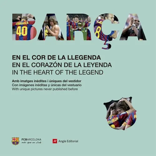 Barça. En el cor de la llegenda