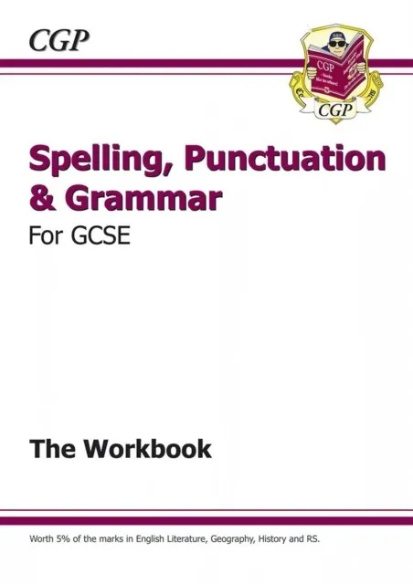 SPELLING, PUNCTUATION AND GRAMMAR FOR GRADE 9-1 GCSE WORKBOOK