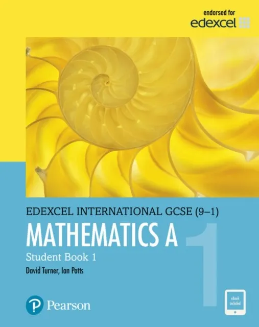 PEARSON EDEXCEL INTERNATIONAL GCSE (9–1) MATHEMATICS A STUDENT BOOK 1 1ST EDITION