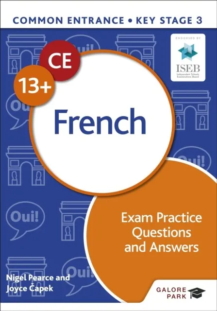 COMMON ENTRANCE 13+ FRENCH EXAM PRACTICE QUESTIONS AND ANSWERS