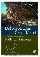 Del Myotragus a Cecili Metel : : un viatge a la prehistòria de Mallorca i Menorca