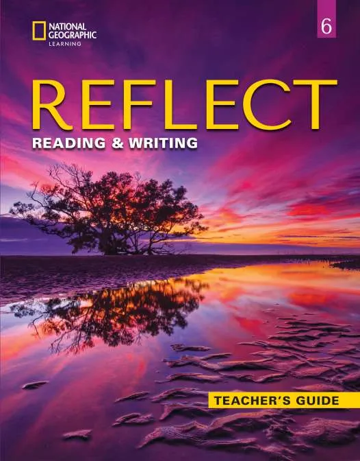 REFLECT RW 6 TEACHER'S GUIDE