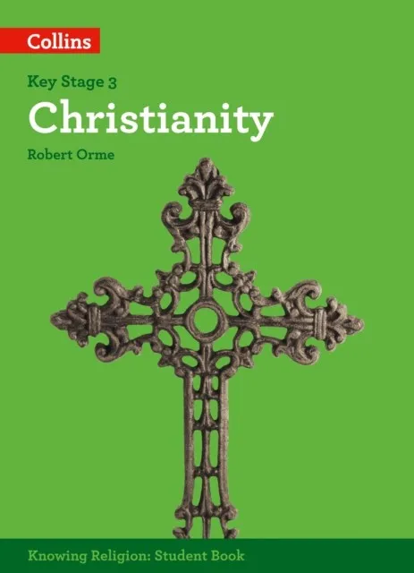 KS3 KNOWING RELIGION: CHRISTIANITY