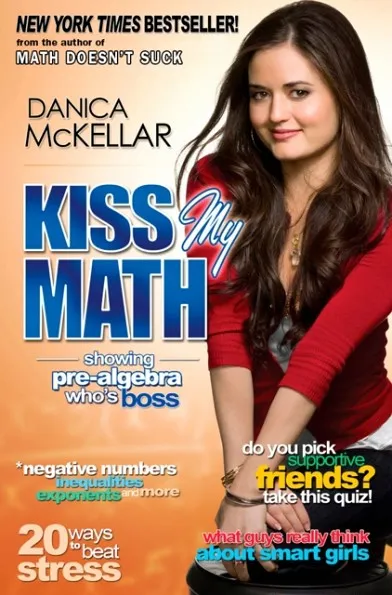 KISS MY MATH: SHOWING PRE-ALGEBRA WHO'S BOSS