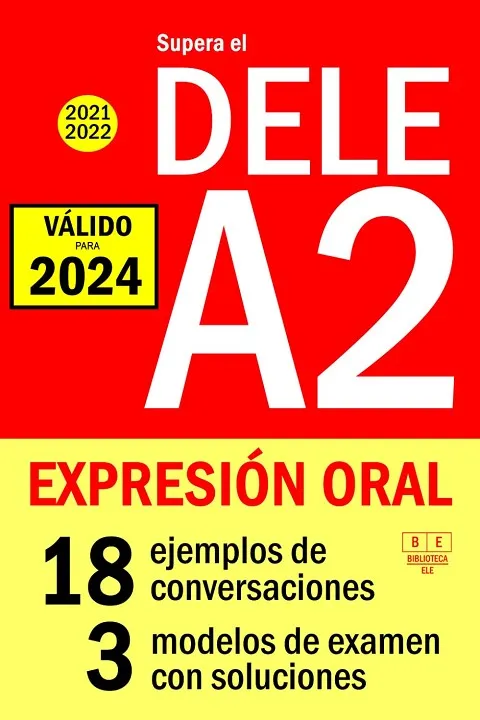 SUPERA EL DELE A2 2021 - DELE A2 2022 - EXPRESIÓN ORAL