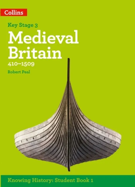 KNOWING HISTORY — KS3 HISTORY MEDIEVAL BRITAIN (1410-1509)