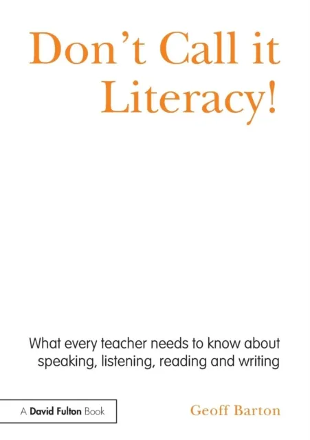 DON'T CALL IT LITERACY!
