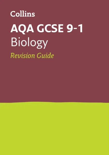 AQA GCSE 9-1 BIOLOGY REVISION GUIDE