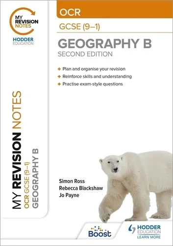 MY REVISION NOTES: OCR GCSE (9-1) GEOGRAPHY B SECOND EDITION-DIGITAL