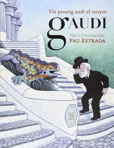 Un passeig amb el senyor Gaudi