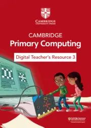 CAMBRIDGE PRIMARY COMPUTING DIGITAL TEACHER'S RESOURCE 3 (VIA EMAIL)-DIGITAL