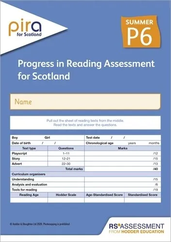 PIRA FOR SCOTLAND P6, SUMMER PK10 (PROGRESS IN READING ASSESSMENT)