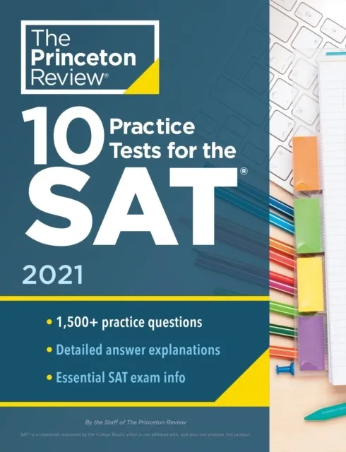 SAT 10 PRACTICE TESTS FOR THE SAT 2021 EDIT