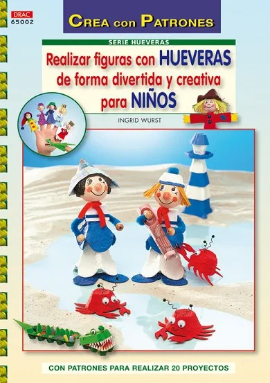 Serie Hueveras nº 2. REALIZAR FIGURAS CON HUEVERAS DE FORMA DIVERTIDA Y CREATIVA PARA NIÑOS