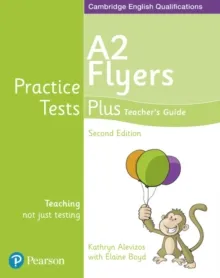 YLE PRACTICE TESTS PLUS A2 FLYERS TEACHER'S GUIDE