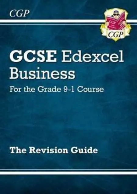 NEW GCSE BUSINESS EDEXCEL REVISION GUIDE - FOR THE GRADE 9-1 COURSE