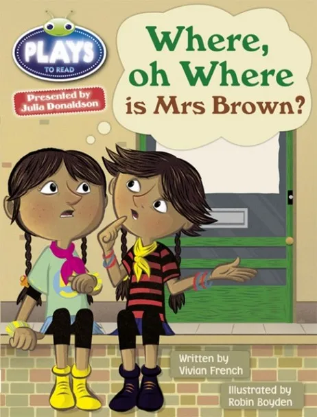 WHERE OH WHERE IS MRS BROWN?