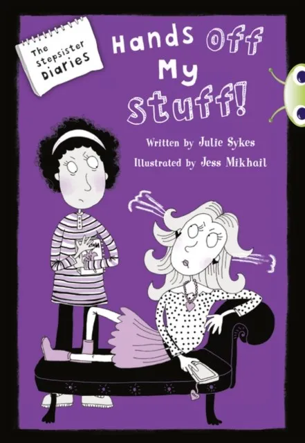 STEPSISTER DIARIES: HANDS OFF MY STUFF!