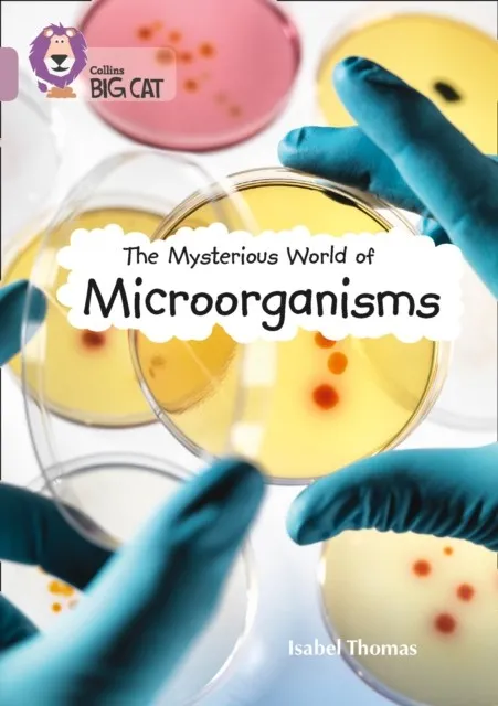 THE MYSTERIOUS WORLD OF MICROORGANISMS -NON-FICTION-PEARL - BAND 18