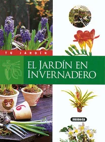 El jardín en invernadero