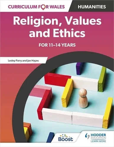 CURRICULUM FOR WALES: RELIGION, VALUES AND ETHICS FOR 11–14 YEARS-DIGITAL