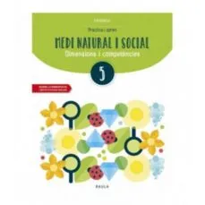 Practica i aprèn Medi natural i social 5 Primària