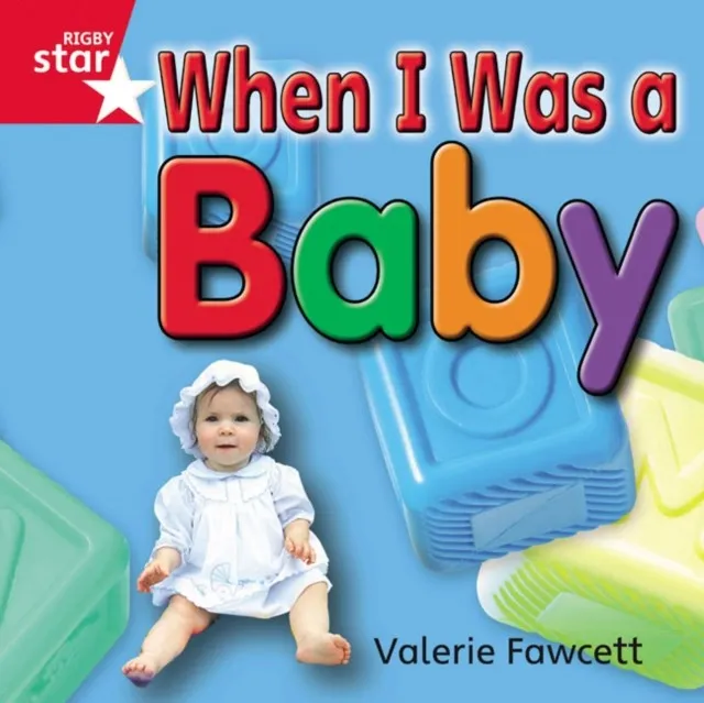 RIGBY STAR INDEPENDENT FOUNDATION RED LEVEL: WHEN I WAS A BABY