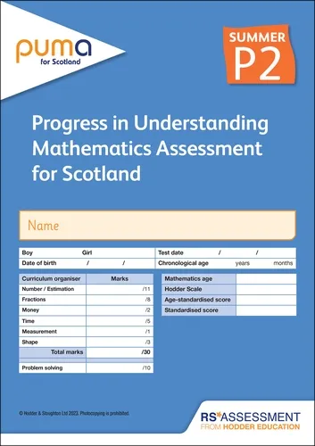 PUMA FOR SCOTLAND P2, SUMMER PK10 (PROGRESS IN UNDERSTANDING MATHEMATICS ASSESSMENT)