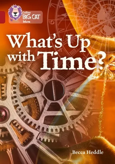 WHAT'S UP WITH TIME -NON-FICTION-RUBY - BAND 14