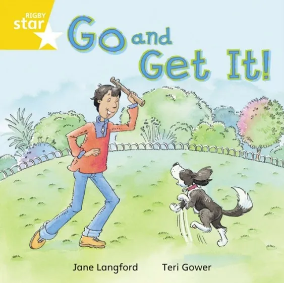 RIGBY STAR INDEPENDENT YEAR 1 YELLOW LEVEL: GO AND GET IT!