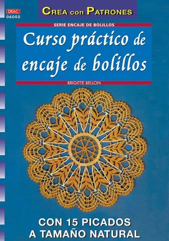 Serie Encaje de Bolillos nº 2. Curso práctico de encaje de bolillos con 15 picados a tamaño natural