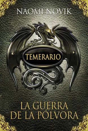 La guerra de la pólvora (Temerario 3)