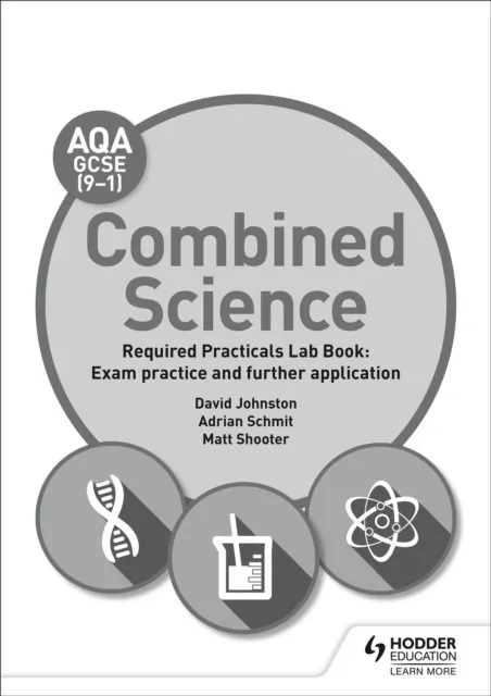 AQA GCSE (9-1) COMBINED SCIENCE STUDENT LAB BOOK: EXAM PRACTICE AND FURTHER APPLICATION