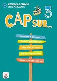 CAP SUR... 3 GUIDE PÉDAGOGIQUE