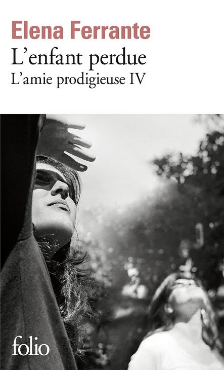 L'AMIE PRODIGIEUSE 4 L'ENFANT PERDU