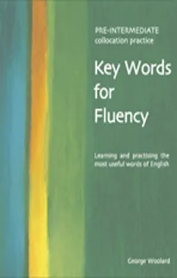 KEY WORDS FOR FLUENCY PRE-INTERMEDIATE