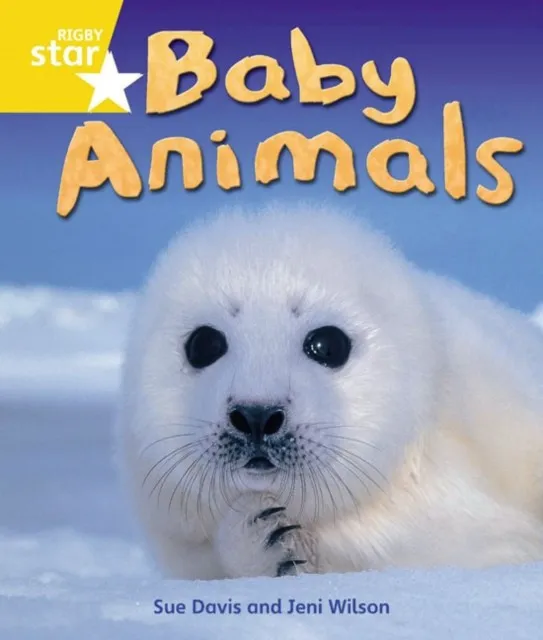RIGBY STAR GUIDED YEAR 1 YELLOW LEVEL: BABY ANIMALS †