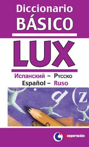 DICCIONARIO BASICO LUX ESPAÑOL<>RUSO