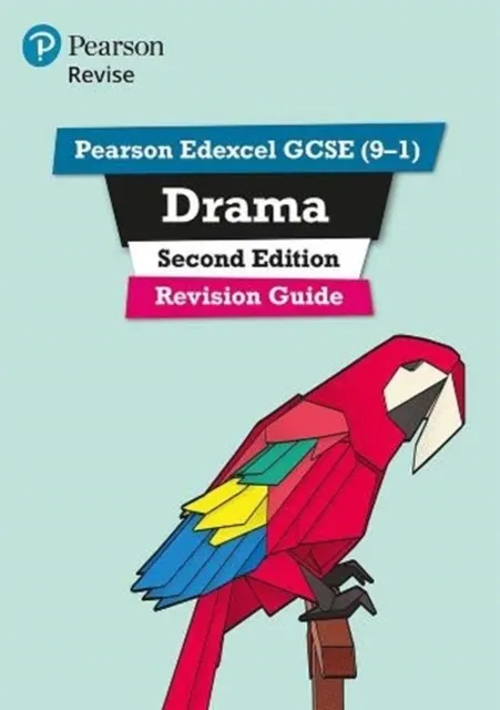 PEARSON EDEXCEL GCSE (9-1) DRAMA REVISION GUIDE SECOND EDITION