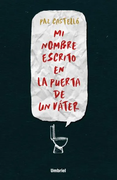 Mi nombre escrito en la puerta de un váter