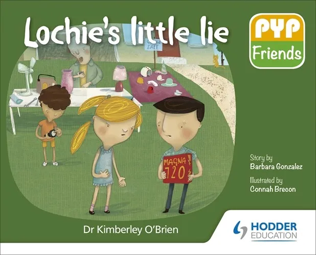 PYP FRIENDS: LOCHIE'S LITTLE LIE